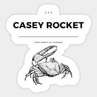 Casey Rocket, Wise Man Sticker